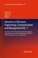 Advances In Electronic Engineering Communication And Management Vol1 Proceedings Of 2011 International Conference On Electronic Engineering Communication And Managementeecm 2011 Held On December 2425 2011 Beijing China