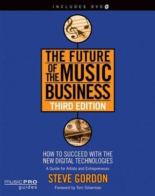 The Future Of The Music Business How To Succeed With The New Digital Technologies A Guide For Artists And Entrepreneurs