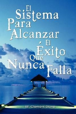 El Sistema Para Alcanzar El Exito Que Nunca Falla  The Success System That Never Fails