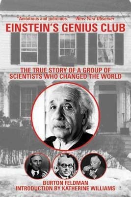 Einsteins Genius Club The True Story Of A Group Of Scientists Who Changed The World