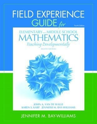Field Experience Guide For Elementary And Middle School Mathematics Teaching Developmentally
