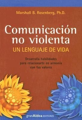 Comunicacin No Violenta El Lenguaje De Vida