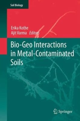 Biogeointeractions In Metal Contaminated Soils