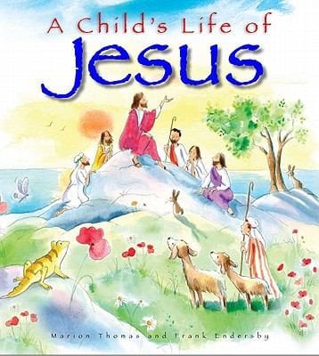 The Life Of Jesus Of Nazareth For Children