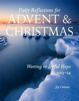 Waiting In Joyful Hope 20132014 Daily Reflections For Advent And Christmas 20132014