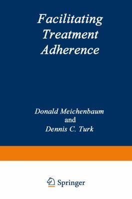 Facilitating Treatment Adherence A Practitioners Guidebook