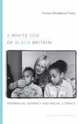 A White Side Of Black Britain Interracial Intimacy And Racial Literacy