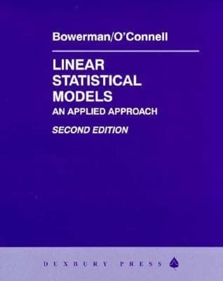Linear Statistical Models An Applied Approach