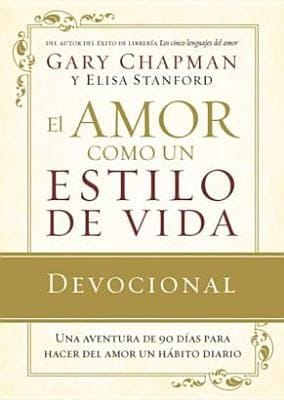 El Amor Como Un Estilo De Vida Devocional