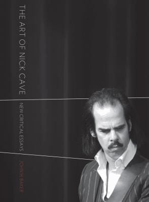 The Art Of Nick Cave New Critical Essays