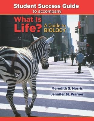 Student Success Guide To Accompany What Is Life A Guide To Biology