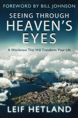 Seeing Through Heavens Eyes A World View That Will Transform Your Life