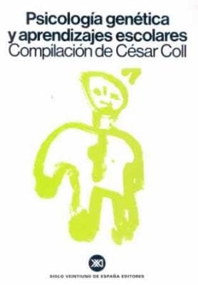Psicologia Genetica Y Aprendizajes Escolares Recopilacion De Textos Sobre Las Aplicaciones Pedagogicas De Las Teorias De Piaget