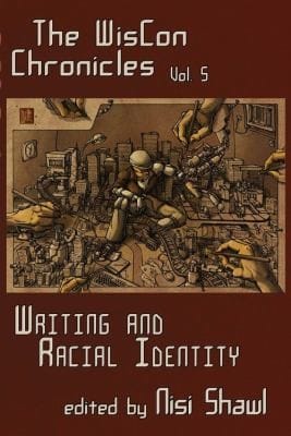 The Wiscon Chronicles Writing And Racial Identity