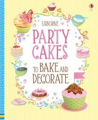 Party Cakes To Bake And Decorate