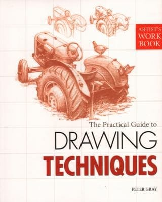 The Practical Guide To Drawing Techniques