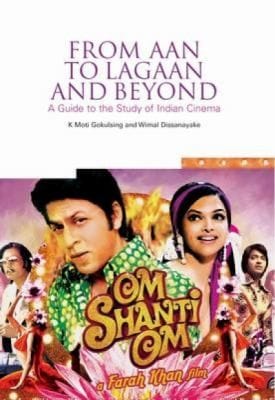 From Aan To Lagaan And Beyond A Guide To The Study Of Indian Cinema