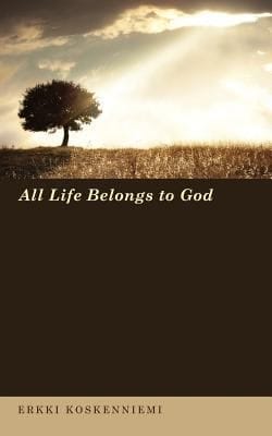 All Life Belongs To God