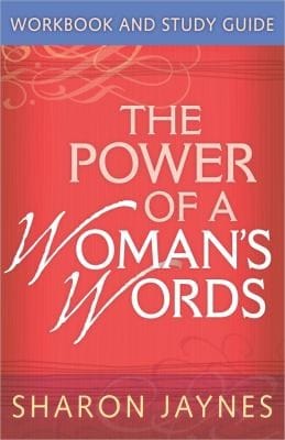 Power Of A Womans Words Workbook And Study Guide
