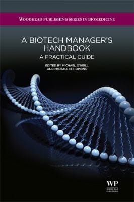 A Biotech Managers Handbook A Practical Guide