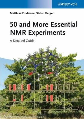 50 And More Essential Nmr Experiments A Detailed Guide
