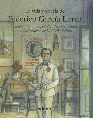 La Vida Y Poesa De Federico Garca Lorca Contada A Los Nios