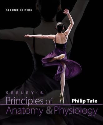 Seeleys Principles Of Anatomy And Physiology