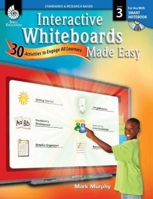 Interactive Whiteboards Made Easy 30 Activities To Engage All Learners