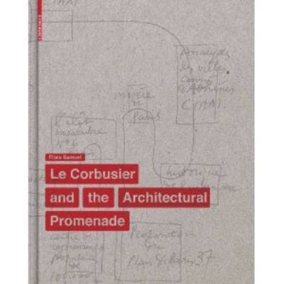 Le Corbusier And The Architectural Promenade
