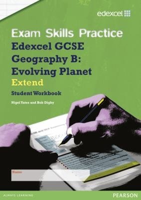 Edexcel Gcse Geography B Exam Skills Practice Workbook Extend