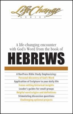 A Navpress Bible Study On The Book Of Hebrews