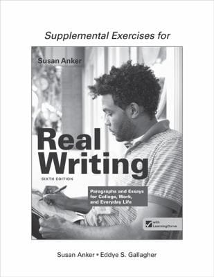 Real Writing With Readings Supplemental Exercises Paragraphs And Essays For College Work And Everyday Life