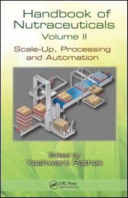 Handbook Of Nutraceuticals Scaleup Processing And Automation