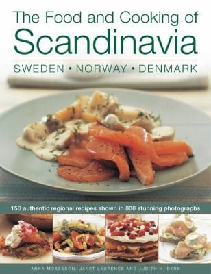 The Food and Cooking of Scandinavia Sweden Norway  Denmark