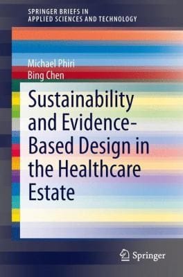 Sustainability And Evidencebased Design In The Healthcare Estate