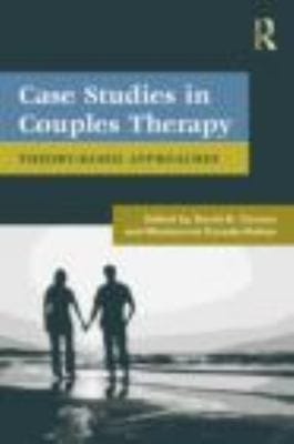 Case Studies In Couples Therapy Theorybased Approaches