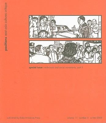 Intellectuals and Social Movements Part 1
            
                Positions East Asia Cultures Critique