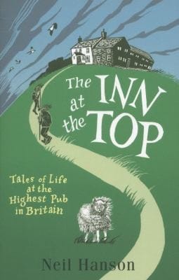 The Inn At The Top Tales Of Life At The Highest Pub In Britain