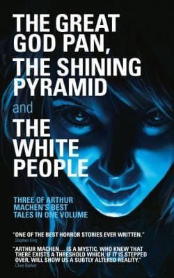 The Great God Pan / The Shining Pyramid / The White People