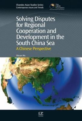 Solving Disputes for Regional Cooperation and Development in the South China Sea
            
                Chandos Asian Studies