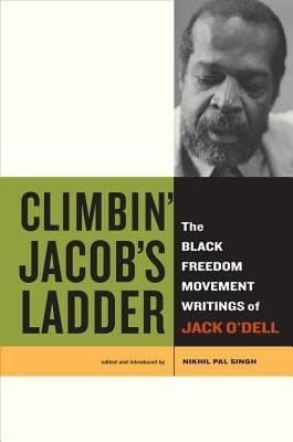 Climbing Jacobs Ladder The Black Freedom Movement Writings Of Jack Odell