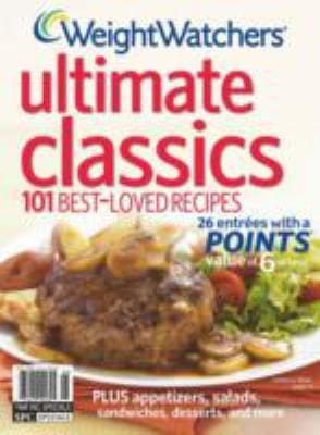 Weight Watchers Ultimate Classics 100 Bestloved Recipes