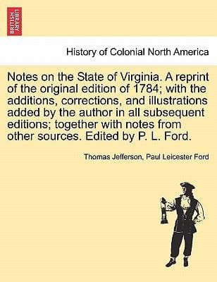Notes On The State Of Virginia A Reprint Of The Original Edition Of 1784