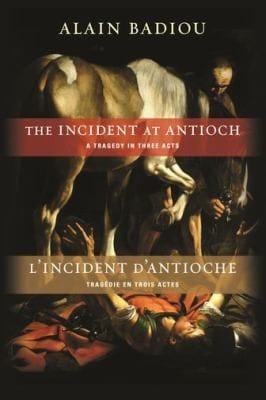 The Incident At Antioch A Tragedy In Three Acts Lincident Dantioche Tragdie En Trois Actes
