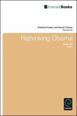 Rethinking Obama
            
                Political Power and Social Theory