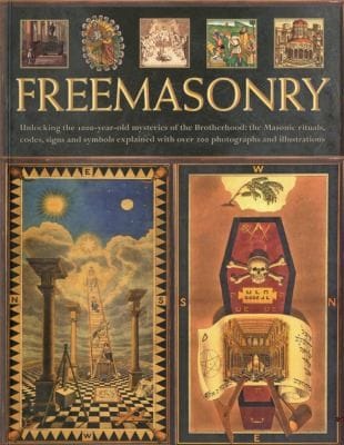 Freemasonry Unlocking the 1000Year Old Mysteries of the Brotherhood