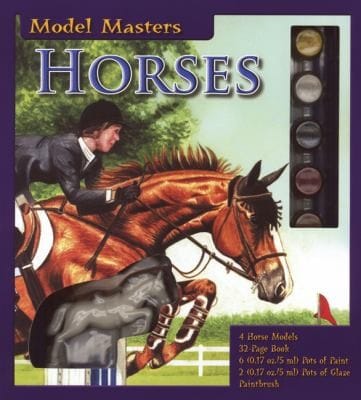Horses With 4 Horse Models and Paint Brush and 6 Pots of Paint 2 Pots of Glaze and Paperback Book
            
                Model Masters