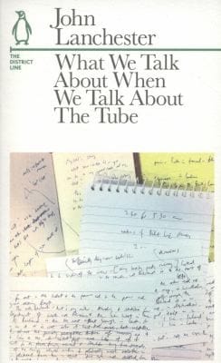 What We Talk About When We Talk About The Tube The District Line