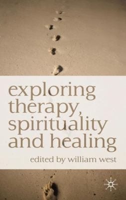 Exploring Therapy Spirituality And Healing