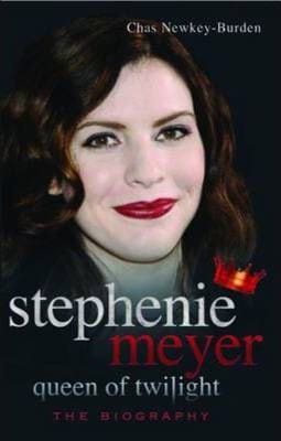 Stephenie Meyer Queen Of Twilight The Biography
